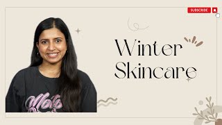 My 4 Step Winter Skincare Routine | How To Get Healthy Glowing Skin