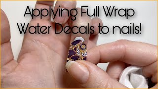 How to apply Full Wrap Water Decals to Natural Nails!