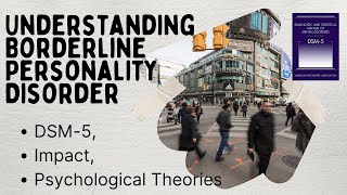 Understanding Borderline Personality Disorder (BPD): DSM-5, Impact, and Psychological Theories