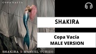 male version | Copa Vacía  - Shakira  Manuel Turizo