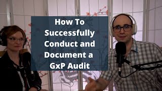 How To Successfully Conduct and Document an Audit [Jennifer Kussauer]