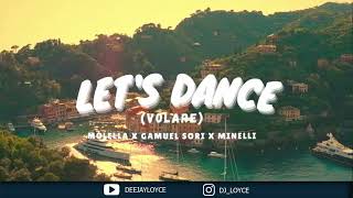 Molella x Gamuel Sori x Minelli - Let's Dance (Volare) (DJ Loyce Edit)