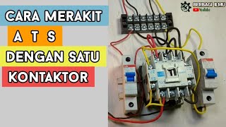 Cara Merakit ATS dengan 1 kontaktor || ATS kontaktor SN - 21