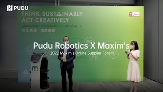 Pudu Robotics X 2022 Maxim's Online Supplier Forum