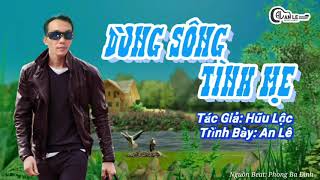 Vọng Cổ || DÒNG SÔNG TÌNH MẸ || Trình Bày An Lê