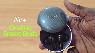 The New Oraimo Space Buds - Worth it 2 months after?