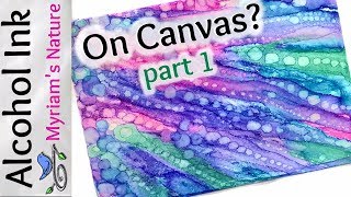 64] ALCOHOL INKS on CANVAS - Does it Work? Plus a FUN DOTTING TOOL - Part 1