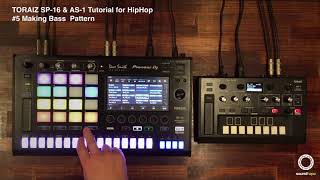 Pioneer DJ Toraiz SP-16&AS-1 Tutorial for HipHop | #5 Making Bass Pattern