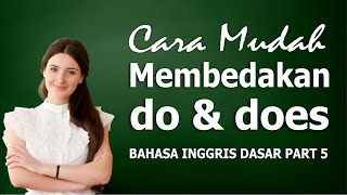 CARA MEMBEDAKAN PENGGUNAAN DO & DOES | | BELAJAR BAHASA INGGRIS DASAR  PART 5