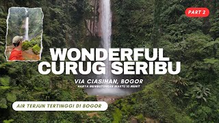 CURUG SERIBU VIA CIASIHAN BOGOR - PART 2 (END) | DRONE VIEW CURUG SERIBU