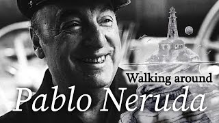 Walking around, de Pablo Neruda | Poesía en castellano