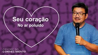 Seu coração no ar poluído, o que acontece? O que fazer?