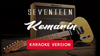 Seventeen - Kemarin KARAOKE VERSION