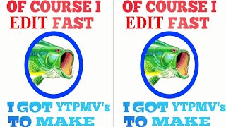 [YTPMV Speedrun] Of Course I edit fast, I got YTPMVs to make!