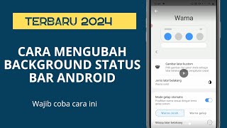 Cara Mengubah Background Status Bar Android