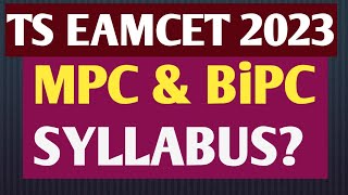 TS EAMCET 2023 MPC&BiPC Syllabus