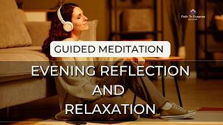 Guided Meditation | Evening Reflection & Relaxation – Unwind and Prepare for Deep Sleep