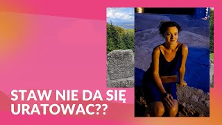 Staw nie da się uratowac?