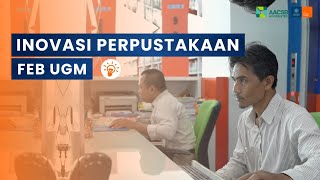 Video Inovasi Perpustakaan FEB UGM : Integrasi Sistem Informasi Uji Kemiripan dan Ujian Pendadaran