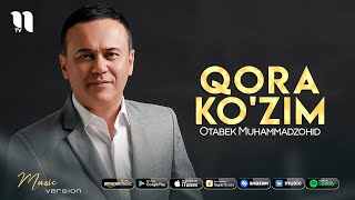 Otabek Muhammadzohid - Qora ko'zim (music version)