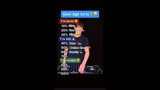 Quel âge as-tu ? 😝 #dj #shorts #viral #tiktok #challenge #trend #music