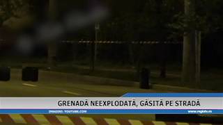 GRENADA NEEXPLODATA GASITA PE STRADA