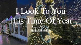 Morten Harket & Elvira Nikolaisen-I Look To You This Time Of Year (lyrics)