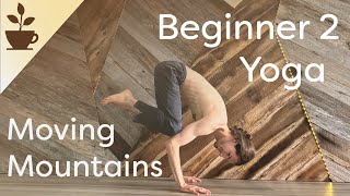 30 min Beginner Yoga - Moving Mountains - Upper Body Strength and Stretch