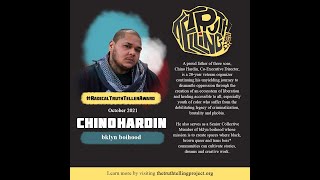 Introducing October Radical Truth Teller Award Recipient Chino Hardin