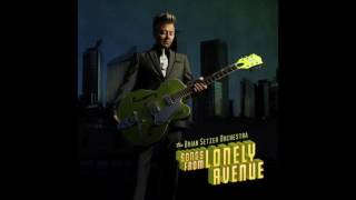 My Baby Don't Love Me Blues - The Brian Setzer Orchestra