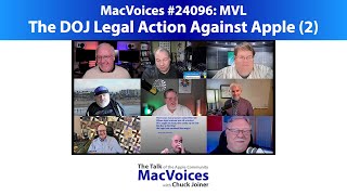 MacVoices #24096: MVL - The DOJ Legal Action Against Apple (2)