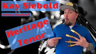 Kay Siebold - Heritage - Tenor Test / Review