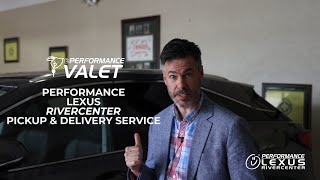 Performance Valet | Complimentary Pickup & Delivery Service at Lexus RiverCenter