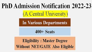 PhD Admission in a Central University| PhD Vacancy 2022 | पीएचडी एडमिशन | NET/GATE Not Required