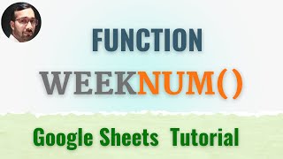 Weeknum formula in excel google sheets | How to use Weeknum in google sheets