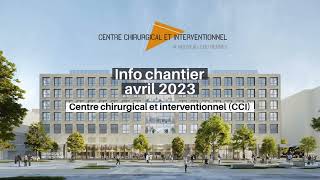 #NouveauCHURennes - Info chantier centre chirurgical et interventionnel (CCI) -  avril 2023