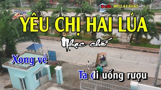 Để tiền ăn nhậu - Yêu chị Hai Lúa - Nhạc chế Bài số 100 - KARAOKE HD