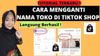 CARA MENGGANTI NAMA TOKO DI TIKTOK SHOP | TUTORIAL MENGUBAH NAMA TOKO DI TIKTOKSHOP PASTI BERHASIL