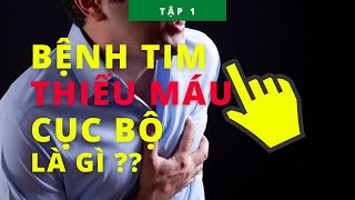 BỆNH TIM THIẾU MÁU CỤC BỘ LÀ GÌ ? TẬP 1 // Khí Công Nghiệp 263