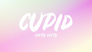 FIFTY FIFTY (Lyrics) - 'Cupid' Official MV