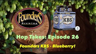 Hop Takes: Founders Brewing KBS Blueberry (2023) Review