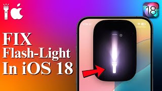 How to Fix iOS 18 Flashlight Not Working