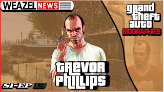 Trevor Phillips | Grand Theft Auto Biographies | S1E13