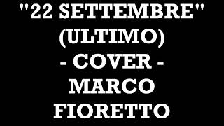 22 SETTEMBRE (ULTIMO) - COVER - MARCO FIORETTO