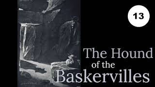 Chapter 13: Fixing the Nets from THE HOUND OF THE BASKERVILLES by Arthur Conan Doyle (audiobook)