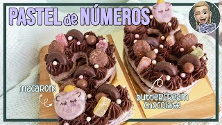 PASTEL de NÚMEROS!! TORTA de números con MACARONS Y BUTTERCREAM DE CHOCOLATE - Tendencia 2018