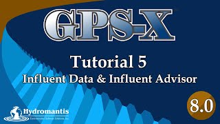 GPS-X Tutorial 5:  Influent Data & Influent Advisor