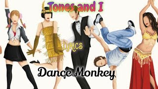 TONES AND I by DANCE MONKEY| LYRICS