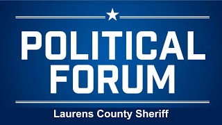 2024 Political Debate - Laurens County Sheriff