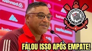 EITA TÁ MALUCO! OLHA O QUE TÉCNICO ROGER MACHADO FALOU APÓS EMPATE COM O CORINTHIANS!